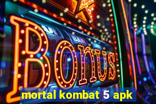 mortal kombat 5 apk